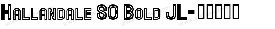 Hallandale SC Bold JL字体转换